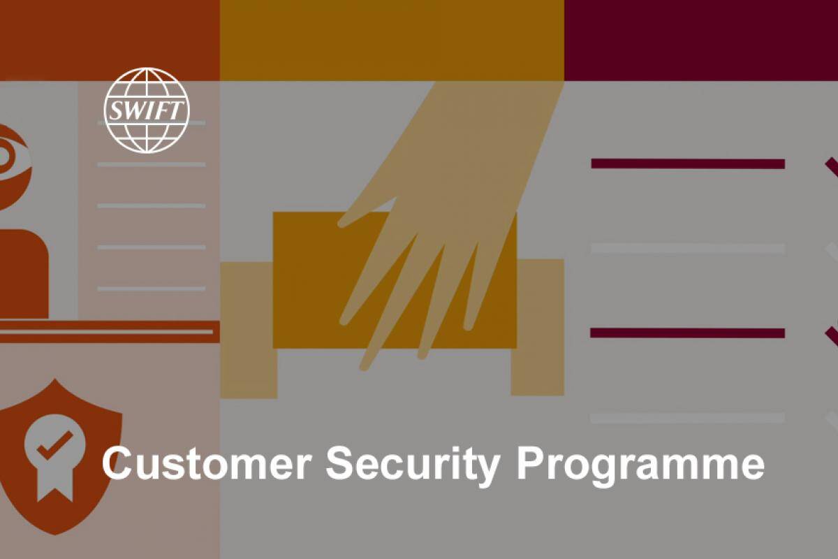 Swift Customer Security Programme CSP - Reinforcing the security of the global banking system Swift Customer Security Programme CSP - Reinforcing the security of the global banking system